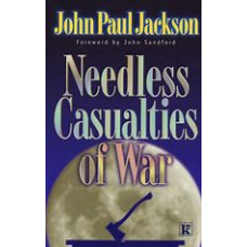 Needless Casualties of War - John Paul Jackson