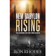New Babylon Rising - The Emerging End Times World Order - Ron Rhodes