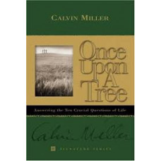 Once upon a Tree - Answering the Ten Crucial Questions of Life - Calvin Miller