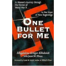 One Bullet for Me - Magdalene K Klinksiek with Janet M Hixon