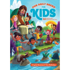 Our Daily Bread for Kids - 365 Meaningful Moments With God - Crystal Bowman & Teri Mckinley