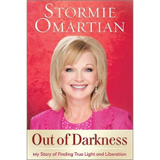 Out of Darkness - My Story of Finding True Light and Liberation - Stormie Omartian (LWD)