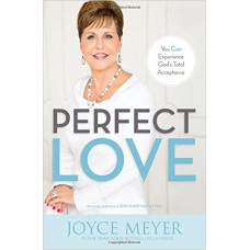 Perfect Love - (God Is Not Mad at You) - Joyce Meyer
