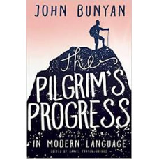 The Pilgrim's Progress in Modern Language - John Bunyan
