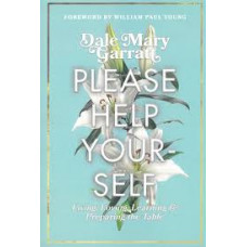 Please Help Your-self - Dale Mary Garratt