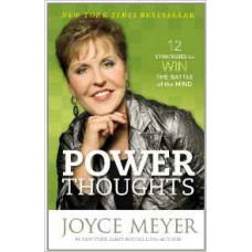 Power Thoughts - 12 Strategies to Win the Battle of the Mind - Joyce Meyer