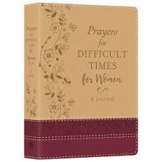Prayers for Difficult Times for Women - A Deluxe Devotional Journal - Barbour (LWD)