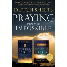 Praying for the Impossible - Two in One Volume - Dutch Sheets