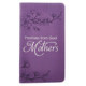 Promises from God for Mothers - Christian Art - Purple Leathersoft