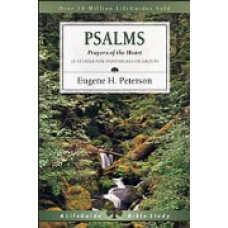 Psalms - Prayers of the Heart  - Life Guide Bible Study - Eugene H Peterson