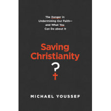 Saving Christianity - Michael Yousseff