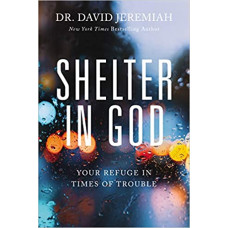 Shelter In God - David Jeremiah