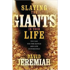 Slaying the Giants in your Life - David Jeremiah