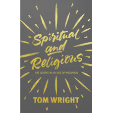 Spiritual and Religious - Tom Wright