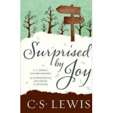 Surprised by Joy - An Accidental Journey from Atheism to Christianity - CS Lewis