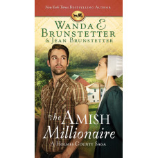 The Amish Millionaire - A Holmes County Saga - Wanda & Brunstetter & Jean Brunstetter (LWD)
