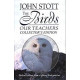 The Birds Our Teachers - Collector's Edition - John Stott - with DVD