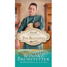 The Blessing - Amish Cooking Class #2 - Wanda & Brunstetter (LWD)