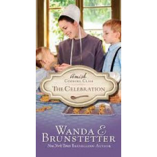 The Celebration - Amish Cooking Class #3 - Wanda & Brunstetter (LWD)