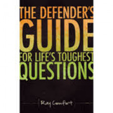 The Defender's Guide for Life's Toughest Questions - Ray Comfort