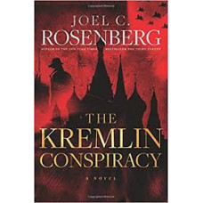 The Kremlin Conspiracy - Joel C Rosenberg