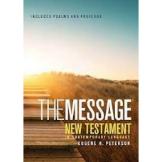 The Message New Testament with Psalms and Proverbs - Eugene H Peterson