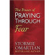 The Power of Praying Through Fear - Stormie Omartian (LWD)
