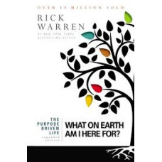 The purpose Driven Life - Expanded Edition - What on earth am i here for? - Rick Warren