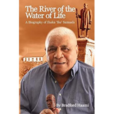 The River of the Water of Life - Bradford Haami