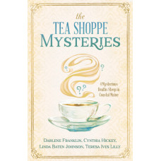 The Tea Shoppe Mysteries - D Franklin, C Hickey, L Baten Johnson, T Ives Lilly (LWD)