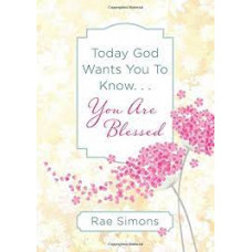 Today God Wants You to Know You are Blessed - Rae Simons (LWD)