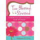 Too Blessed to be Stressed Three Minute Devotions for Women - Debora M Coty