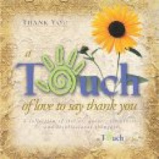 A Touch of Love to Say Thank You - Howard Publishing (LWD)