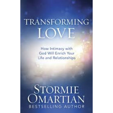 Transforming Love - Stormie Omartian