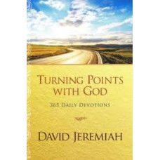 Turning Points With God - 365 Daily Devotions - David Jeremiah