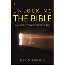 Unlocking the Bible - a Unique Overview of the Whole Bible - David Pawson