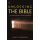Unlocking the Bible - a Unique Overview of the Whole Bible - David Pawson