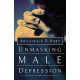 Unmasking Male Depression - Archibald D Hart