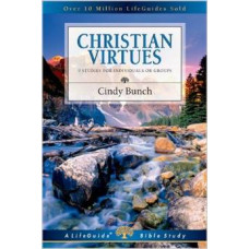 Christian Virtues - Life Guide Bible Study - Cindy Bunch