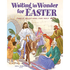 Waiting in Wonder for Easter - Family Devotions for Holy Week