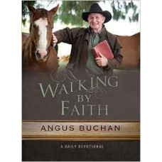 Walking by Faith - a Daily Devotional - Angus Buchan