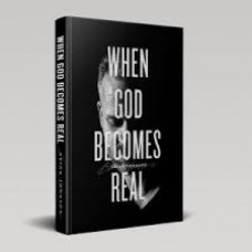 When God Becomes Real - Brian Johnson