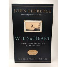 Wild at Heart - John Eldredge