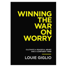 Winning The War On Worry - Louie Giglio