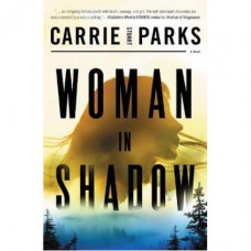 Woman In Shadow - Carrie Stuart Parks