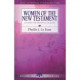 Women of the New Testament - Life Guide Bible Study - Phyllis J Le Peau