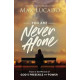 You Are Never Alone - Max Lucado