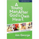 A Young Man After God's Own Heart - Teen's Guide to a Life of Extreme Adventure - Jim George