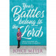 Your Battles Belong to the Lord - Joyce Meyer