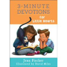 Three Minute Devotions for Little Hearts - Jean Fischer (LWD)